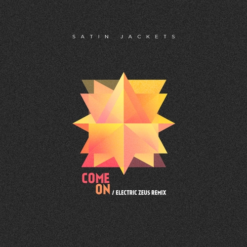 Satin Jackets – Come on (Melodica Recordings)
