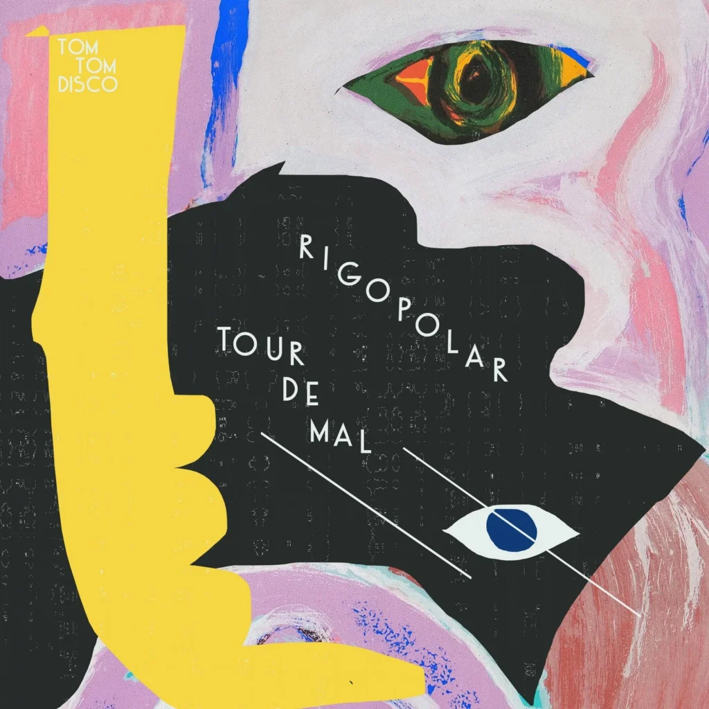 Rigopolar tour de mal (tom tom disco)