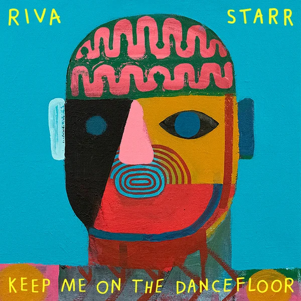 Riva Starr Keep Me On The Dancefloor (Deluxe Edition) (Snatch! Records)