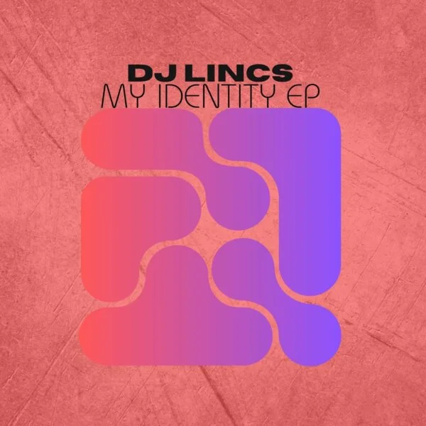 Dj lincs – my identity (groove experience records)