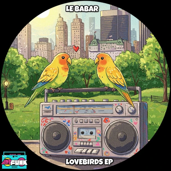 Le babar – lovebirds ep (artfunk records)
