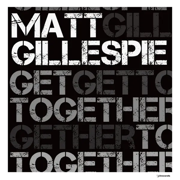 Matt gillespie get together (i records)