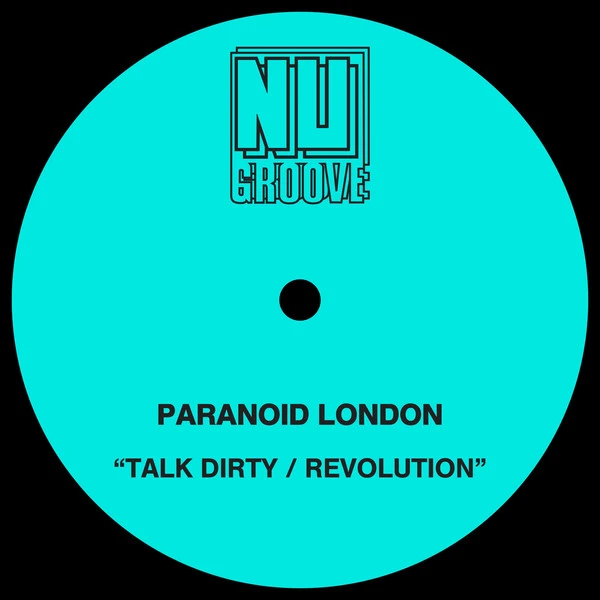 Paranoid london talk dirty revolution (nu groove records)