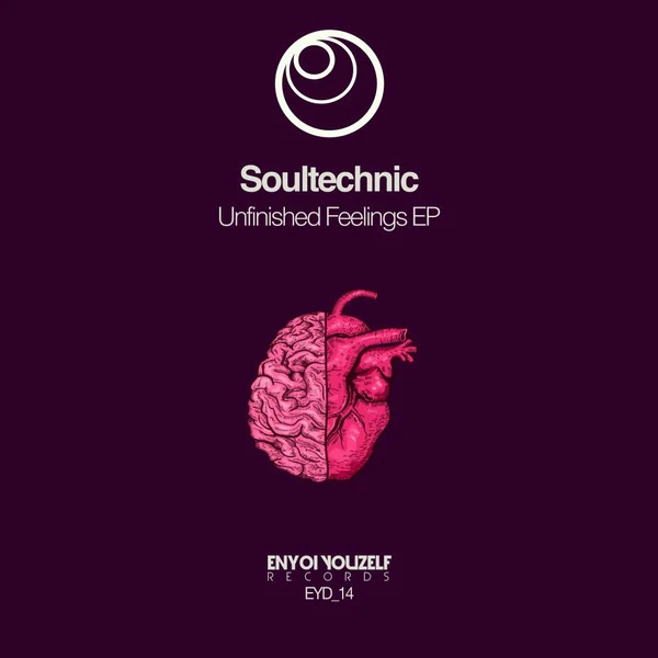 Soultechnic unfinished feelings ep (enyoi youzelf records)
