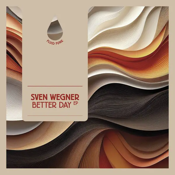 Sven wegner better day ep (fluid funk)
