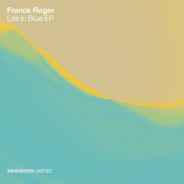 Franck roger life in blue ep (seasons limited)