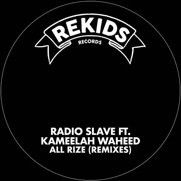 Radio slave all rize [remixes] (rekids)
