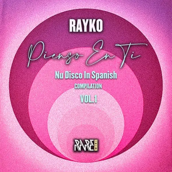 Rayko pienso en ti (nu disco in spanish compilation, vol. 1) (rare wiri records)