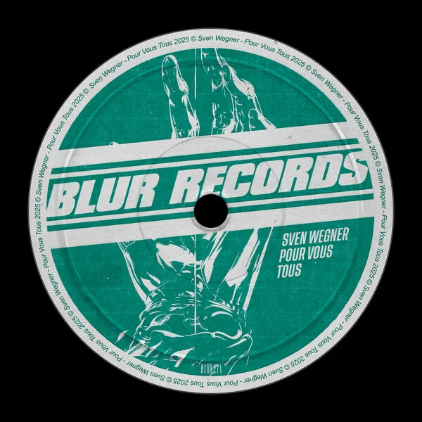 Sven wegner pour vous tous (blur records)