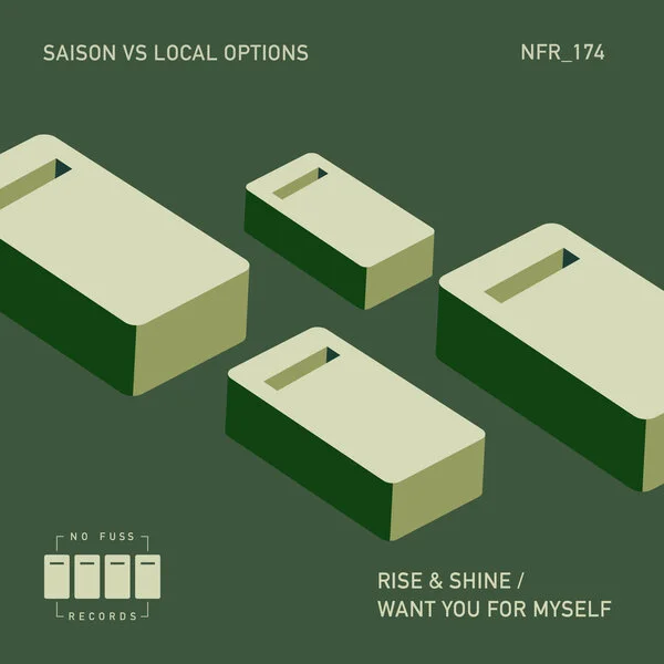 Saison, Local Options Rise & Shine Want You For Myself (No Fuss Records)