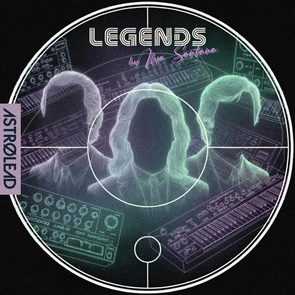 Ilya Santana Legends (Astrolead Recordings)