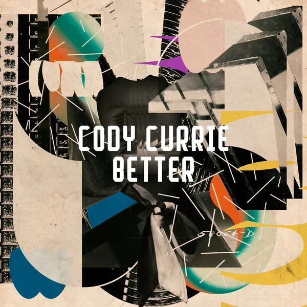 Cody Currie Better (Freerange Records)