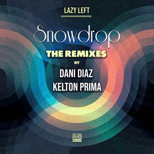 Lazy Left Snowdrop (The Remixes) (Rare Wiri Records)