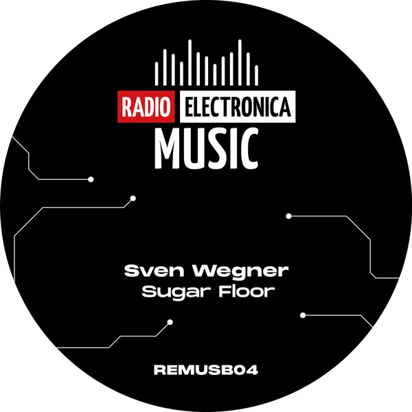 Sven Wegner Sugar Floor (Radio Electronica Music)