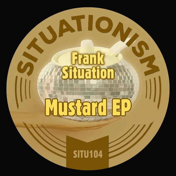 Frank Situation Mustard EP (Situationism)
