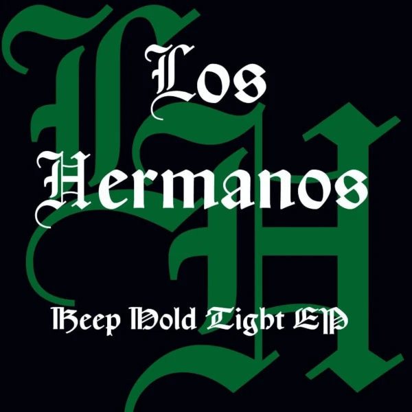 Los Hermanos Keep Hold Tight EP (Rawax)