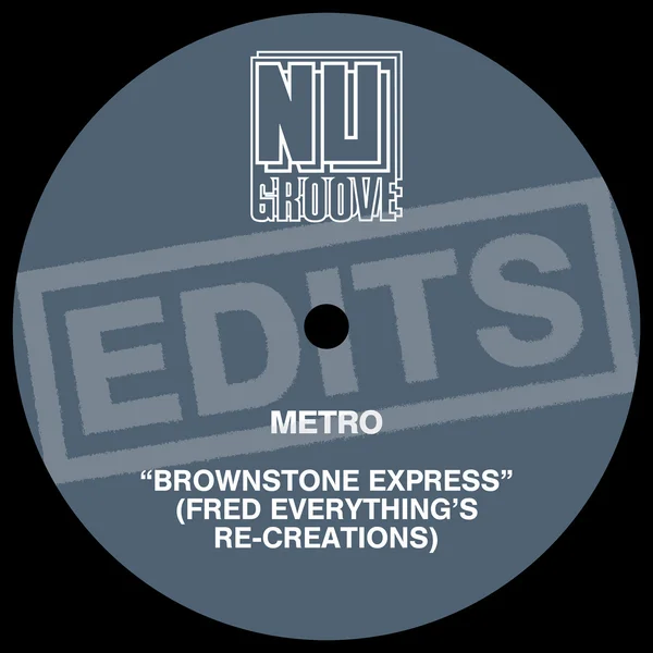 Metro Brownstone Express (Fred Everything's Re Creations) (Nu Groove Records)