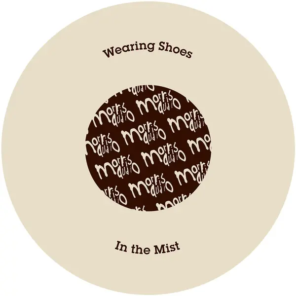 Wearing Shoes In the Mist (Morris Audio)