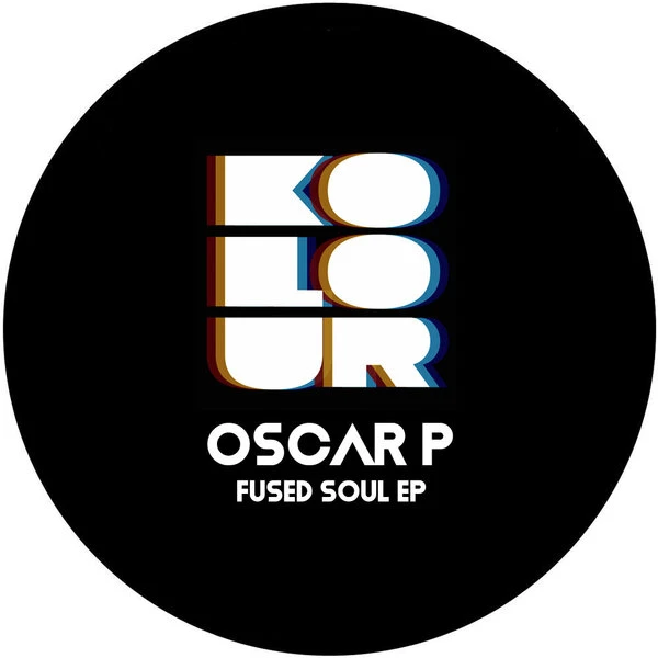 Oscar P Fused Soul EP (Kolour Recordings)
