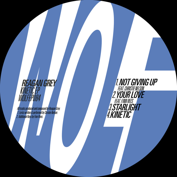 Reagan Grey Kinetic EP (Wolf Music Recordings)